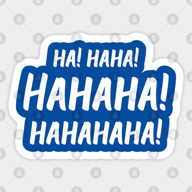 Ha! Haha! Hahaha! Hahahaha! | World Laughter Day 2021 | Quotes | Royal Blue Sticker by Wintre2